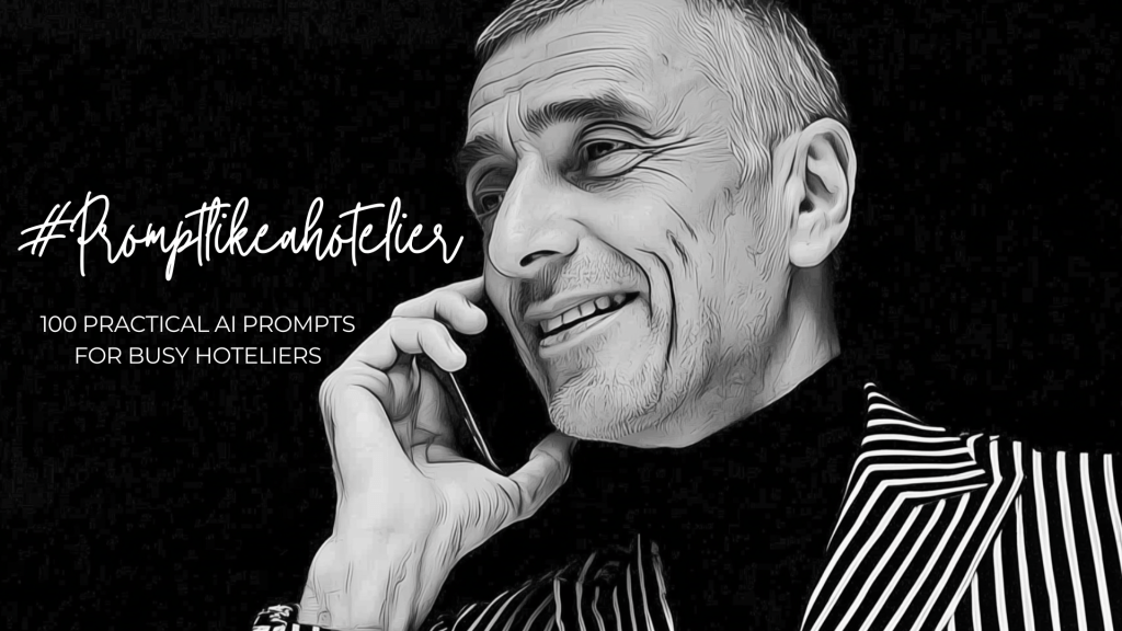 #PromptLikeAHotelier - 100 Practical AI Prompts for Busy Hoteliers